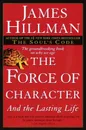 The Force of Character - James Hillman