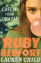 Catch Your Death: Ruby Redfort - Lauren Child