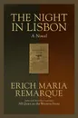 The Night in Lisbon - Erich Maria Remarque