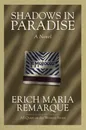 Shadows in Paradise - Erich Maria Remarque