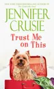 Trust Me On This (Loveswept Loveswept) - Jennifer Crusie