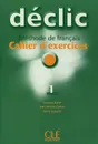 Declic 1: Methode de francais: Cahier d'exercices (+ CD) - Jacques Blanc, Jean-Michel Cartier, Pierre Lederlin