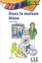 Dans la Maison Bleue - Thierry Gallier