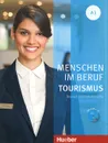 Menschen im Beruf Tourismus A1: Deutsch als Fremdsprache (+ CD) - Anja Schumann, Cordula Schurig, Brigitte Schaefer, Frauke van der Werff