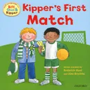 Kipper's First Match - Roderick Hunt, Annemarie Young, Kate Ruttle