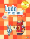 Ludo et ses amis 1: A1.1: Methode de francais (+ CD) - Corinne Marchois
