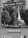 Berliner Platz 1 NEU: Deutsch im Alltag: Lehrerhandreichungen - Susan Kaufmann, Anne Koker