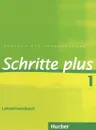 Schritte Plus: Lehrerhandbuch 1 - Isabel Kramer-Kienle, Petra Klimaszyk