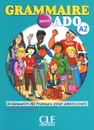 Grammaire point ADO A1: Grammaire du francais pour adolescents (+ CD-ROM) - Marie-Laure Lions-Olivieri