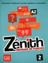 Zenith: Methode de francais 2: A2 (+ DVD) - Fabrice Barthelemy, Sandrine Chein, Alice Etienbled, Reine Mimran, Sylvie Poisson-Quinton