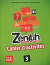 Zenith: Methode de francais 3: B1 - Fabrice Barthelemy, Sophie Sousa, Caroline Sperandio