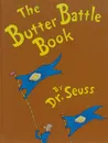 The Butter Battle Book - Dr. Seuss