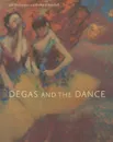 Degas and the Dance - Jill DeVonyar and Richard Kendall