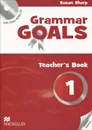 Grammar Goals 1: Teacher's Book (+ CD) - Susan Sharp