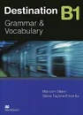 Destination: Grammar & Vocabulary: Level B1 - Манн Малколм, Тейлор-Ноулз Стив