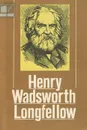 Henry Wadsworth Longfellow / Генри Уодсворт Лонгфелло. Книга для чтения в 8 классе - К. О. Пиар