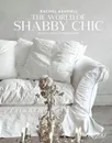 The World of Shabby Chic: Beautiful Homes, My Story & Vision - Ashwell Rachel