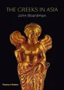 The Greeksin Asia - John Boardman