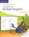 Cambridge Global English 2: Activity Book - Caroline Linse, Elly Schottman