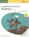 Cambridge Primary Science 1: Activity Book - Jon Board, Alan Cross