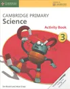 Cambridge Primary Science 3: Activity Book - Jon Board, Alan Cross