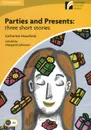 Parties and Presents: Level A2: Elementary/Lower-Intermediate - Katherine Mansfield
