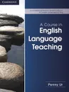 A Course in English Language Teaching - Penny Ur