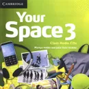 Your Space 3: Class Audio CDs (аудиокурс на 3 CD) - Martyn Hobbs, Julia Starr Keddle