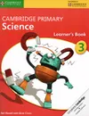 Cambridge Primary Science 3: Learner's Book - Jon Board and Alan Cross