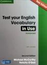 Test Your English Vocabulary in Use: Advanced with Answers - Michael J. McCarthy, Felicity O'Dell