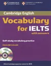 Cambridge English: Vocabulary for IELTS with Answers (+ CD) - Pauline Cullen