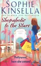 Shopaholic to the Stars - Sophie Kinsella