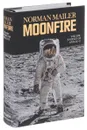 Moonfire: The Epic Journey of Apollo 11 - Norman Mailer