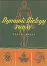 Dynamic Biology Today - Arthur O. Baker, Lewis H. Mills