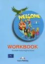 Welcome 1: Workbook - Elizabeth Gray, Virginia Evans