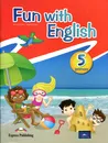 Fun with English: Primary 5 - Jenny Dooley, Virginia Evans