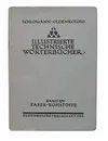 Illustrierte Technische Worterbucher. Band XIV. Faserrohstoffe - Alfred Schlomann