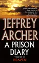 A Prison Diary: Volume 3: North Sea Camp: Heaven - Jeffrey Archer