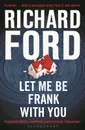 Let Me Be Frank With You - Richard Ford
