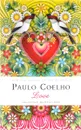 Love: Selected Quotations - Paulo Coelho