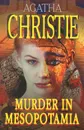 Murder in Mesopotamia - Agatha Christie