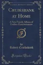 Cruikshank at Home - Robert Cruikshank