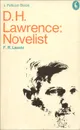 D. H. Lawrence: Novelist - F. R. Leavis