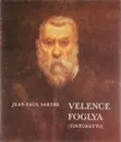 Velence Foglya (Tintoretto) - Jean-Paul Sartre