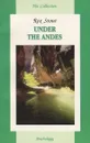 Under the Andes / Под Андами. Учебное пособие - Rex Stout