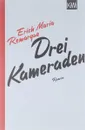 Drei Kameraden - Erich Maria Remarque