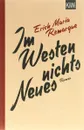 Im Westen Nichts Neues - E. M. Remarque