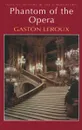 Phantom of the Opera - Gaston Leroux