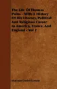 The Life of Thomas Paine - With a History of His Literary, Political and Religious Career in America, France, and England - Vol 2 - Moncure Daniel Conway