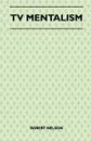 TV Mentalism - Robert Nelson